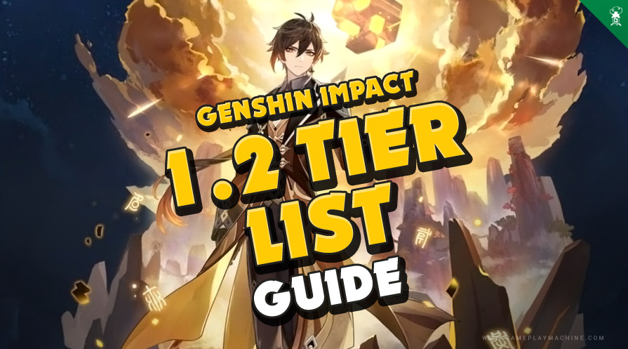 Genshin Impact 1.2 Tier List Best characters, best party